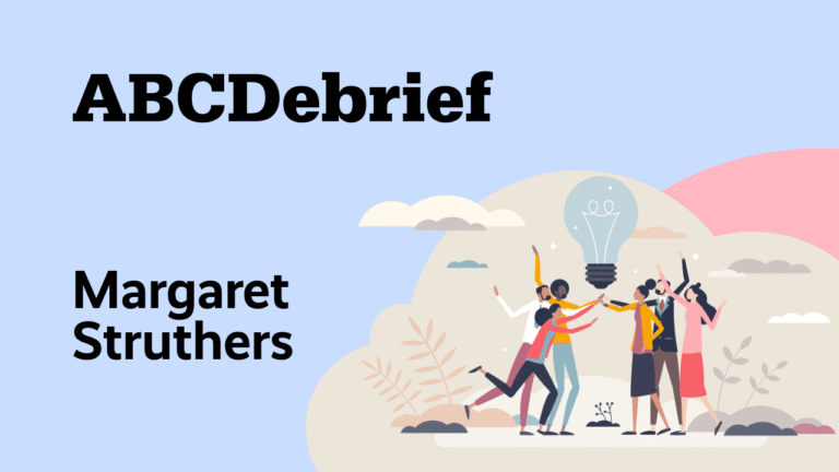 ABCDebrief by Margaret Struthers